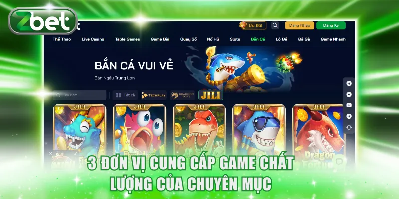 3 đơn vị cung cấp game chất lượng của chuyên mục