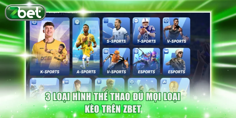 Trang chủ ZBET 23 3 loại hình thể thao đủ mọi loại kèo trên ZBET