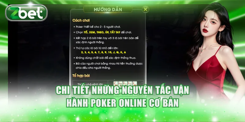 Poker Online ZBET: Giao Diện Mượt Mà, Cảm Xúc Chân Thực 3 Chi tiết những nguyên tắc vận hành Poker online cơ bản