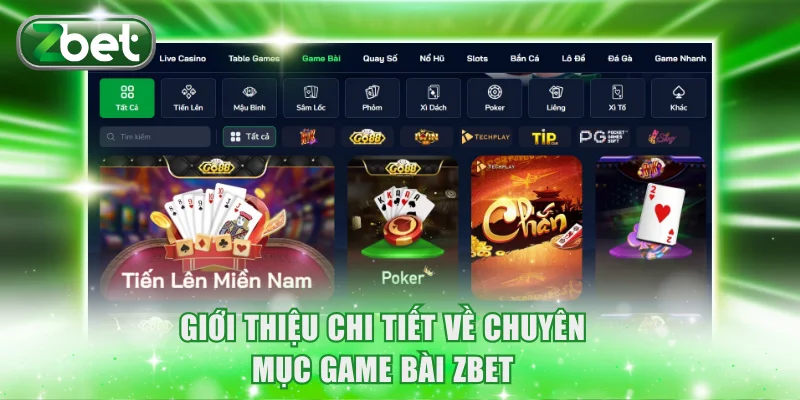 Giới thiệu chi tiết về chuyên mục Game bài ZBET