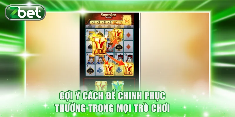 Gợi ý cách để chinh phục thưởng trong mọi trò chơi