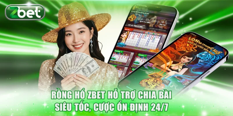 Rồng Hổ ZBET | Chi Tiết Cách Chơi Dễ Hiểu Dành Cho Bạn 2 Rồng Hổ ZBET hỗ trợ chia bài siêu tốc, cược ổn định 24/7