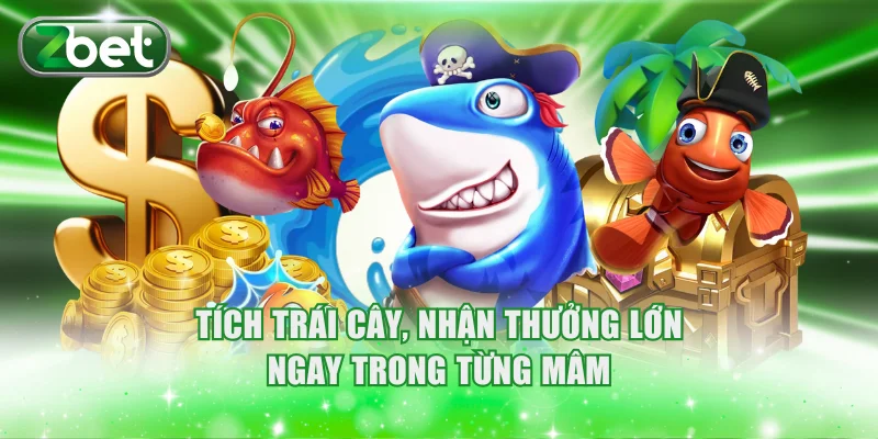 Vua Bắn Cá ZBET | Hướng Dẫn Chi Tiết Cách Chơi Thưởng Lớn 3 Tích trái cây nhanh, nhận thưởng lớn ngay trong từng mâm