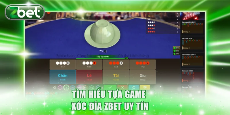 Tìm hiểu tựa game Xóc đĩa ZBET uy tín
